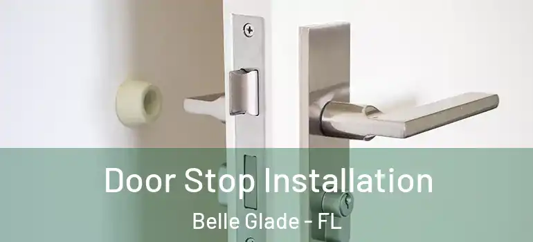 Door Stop Installation Belle Glade - FL