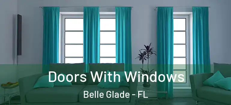  Doors With Windows Belle Glade - FL
