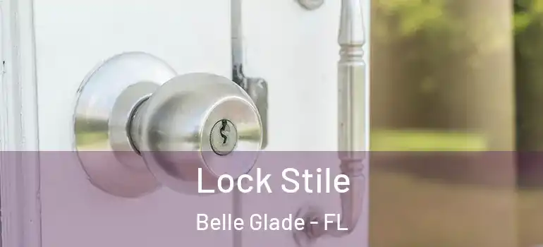  Lock Stile Belle Glade - FL