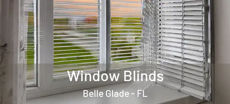 Window Blinds Belle Glade - FL