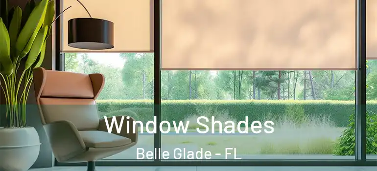  Window Shades Belle Glade - FL